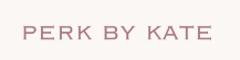 Perk By Kate Coupons and Promo Code