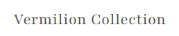 Vermilion Collection Coupons and Promo Code