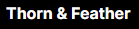 Thorn Feather Coupons and Promo Code
